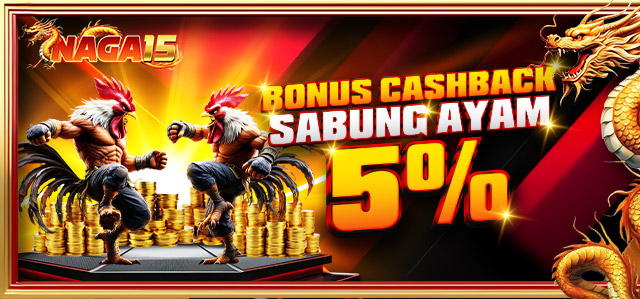 BONUS CASHBACK 5% SABUNG AYAM