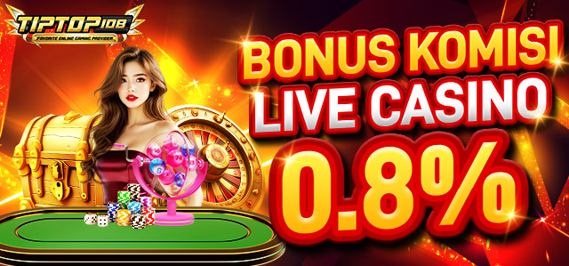 BONUS KOMISI LIVE CASINO 0.8%