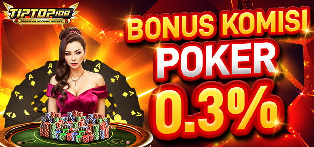 BONUS KOMISI POKER 0.3%