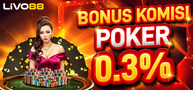 BONUS KOMISI POKER 0.3%