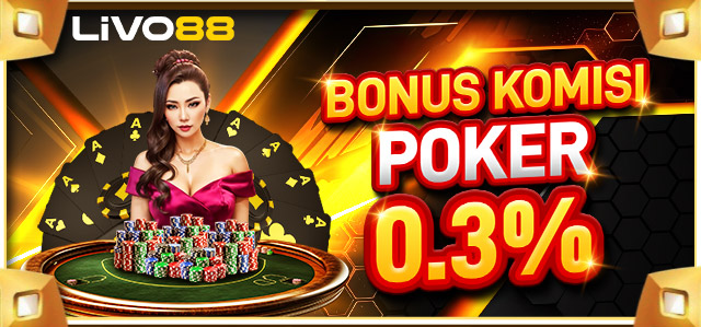BONUS KOMISI POKER 0.3%