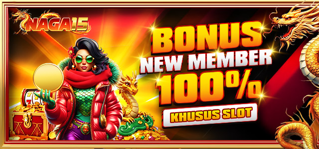 BONUS NEW MEMBER SLOT 100%
