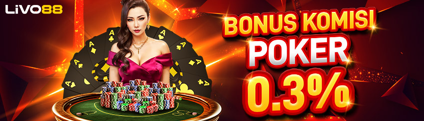 BONUS KOMISI POKER 0.3%
