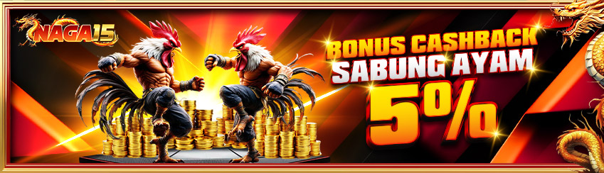 BONUS CASHBACK 5% SABUNG AYAM